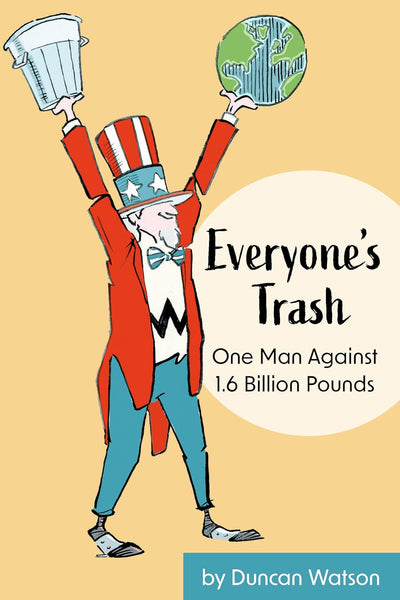 Everyone's Trash by Duncan Watson