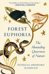 Forest Euphoria by Patricia Ononiwu Kaishian